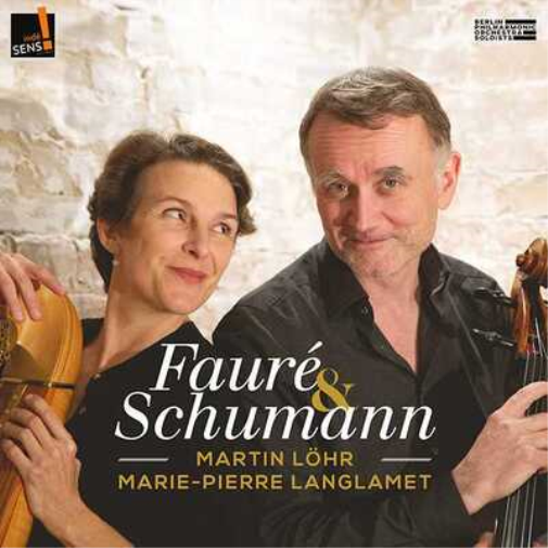 Martin Löhr/Marie-Pierre Langlamet: Fauré & Schumann