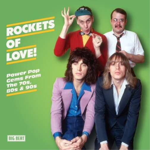 Rockets of Love!: Power Pop Gems from the 70s, 80s & 90s