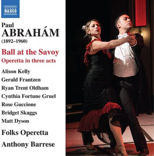 Paul Abrahám: Ball at the Savoy: Operetta in Three Acts