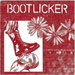 Bootlicker