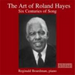 The Art of Roland Hayes: Six Centuries of Songs