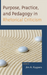 Purpose, Practice, and Pedagogy in Rhetorical Criticism