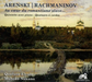 Arenski/Rachmaninov: Au Coeur Du Romantisme Slave...