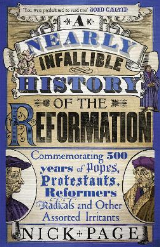 A Nearly Infallible History of the Reformation