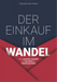 Der Einkauf im Wandel – Jetzt souverän, innovativ und krisenfest die Zukunft gestalten