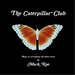 The Caterpillar Club: Music to Accompany the Debut Novel By Mark Rae