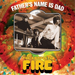 Father's Name Is Dad: The Complete Fire