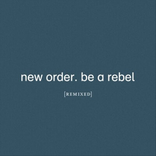 Be a Rebel Remixed