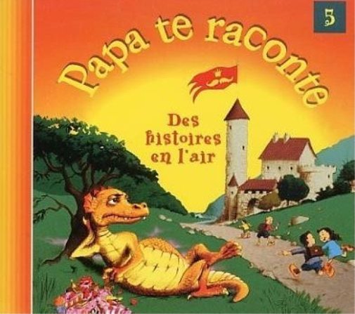 DES HISTOIRES EN LAIR - PAPA