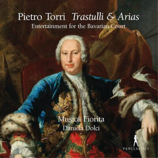 Pietro Torri: Trastulli & Arias: Entertainment for the Bavarian Court