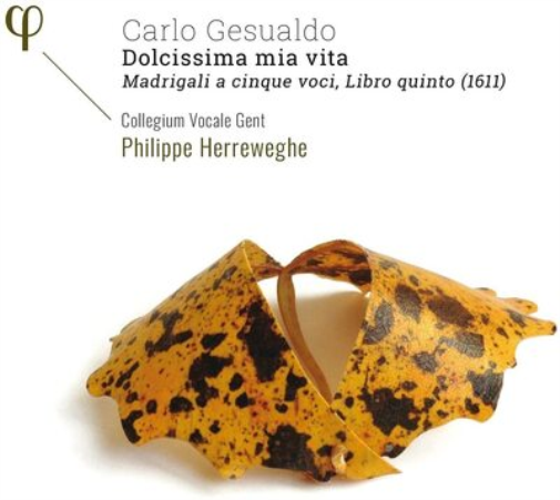 Carlo Gesualdo: Dolcissima Mia Vita: Madrigali a Cinque Voci, Libro Quinto (1611)