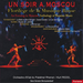 Un Soir À Moscou: Florilège De La Musique Russe