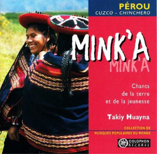 Mink'a: Chants De La Terre Et De La Jeunesse (Pérou)