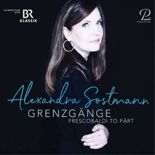 Alexandra Sostmann: Grenzgänge: Frescobaldi to Pärt
