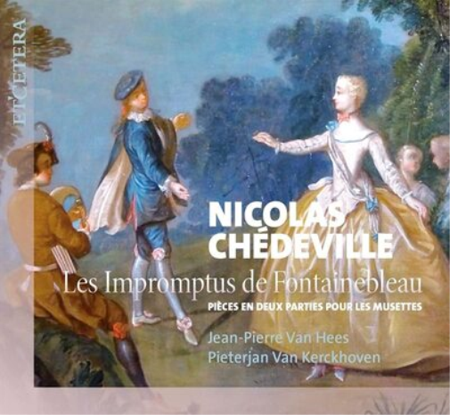Nicolas Chédeville: Les Impromptus De Fontainebleau: Pièces En Deux Parties Pour Les Musettes