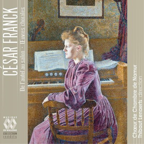 César Franck: De L'autel Au Salon. Oeuvres Chorales