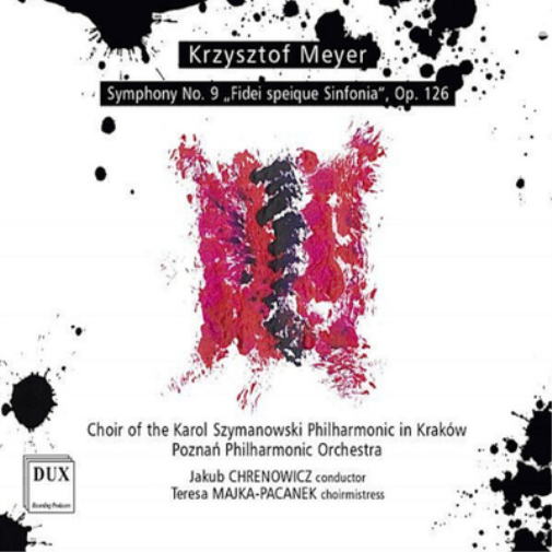 Krzysztof Meyer: Symphony No. 9 'Fidei Speique Sinfonia', Op. 126
