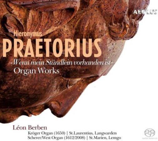 Hieronymus Praetorius: Organ Works: Wenn Mein Stündlein Vorhanden Ist