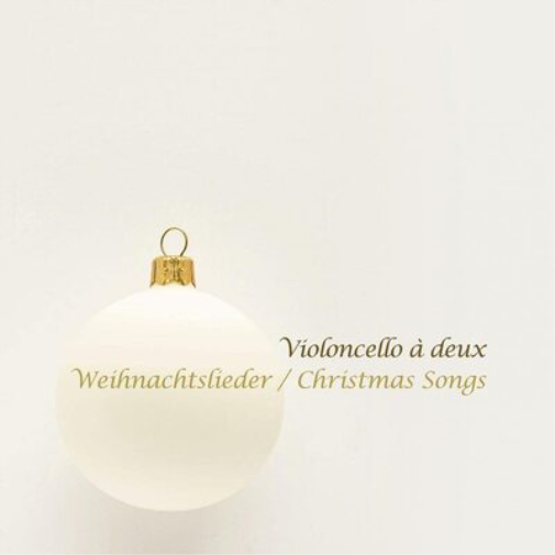 Violoncello À Deux: Weihnachtslieder/Christmas Songs