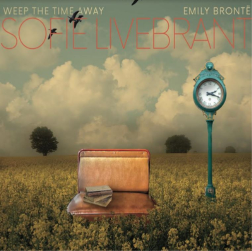 Weep the Time Away, Emily Brontë