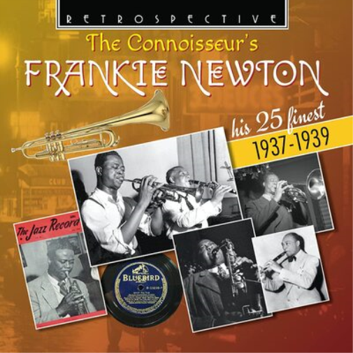 The Connoisseur's Frankie Newton: His 25 Finest 1937-1939