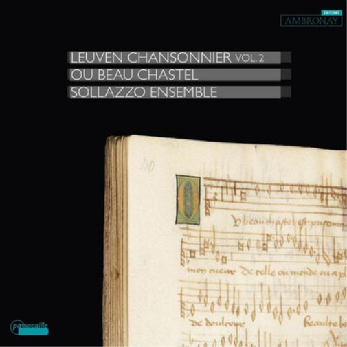 Sollazzo Ensemble: Leuven Chansonnier - Volume 2