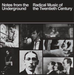 Notes from the Underground: Radical Music of the Twentieth Century