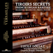 Lucile Dollat: Tiroirs Secrets: French Organ Rarities