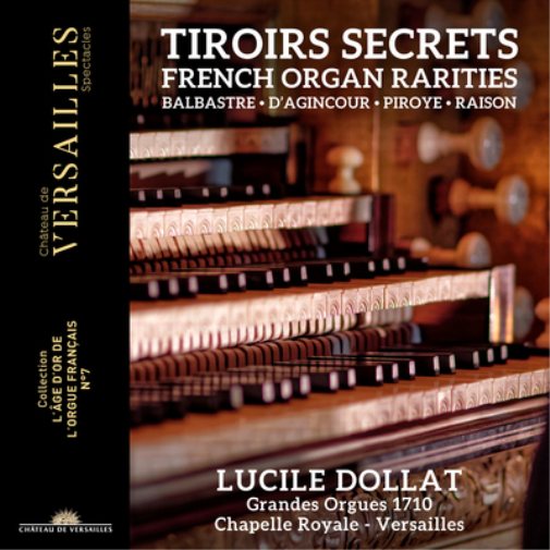 Lucile Dollat: Tiroirs Secrets: French Organ Rarities