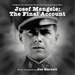 Josef Mengele: The Final Account