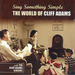 Sing Something Simple: World Of Cliff Adams