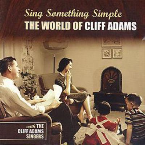 Sing Something Simple: World Of Cliff Adams