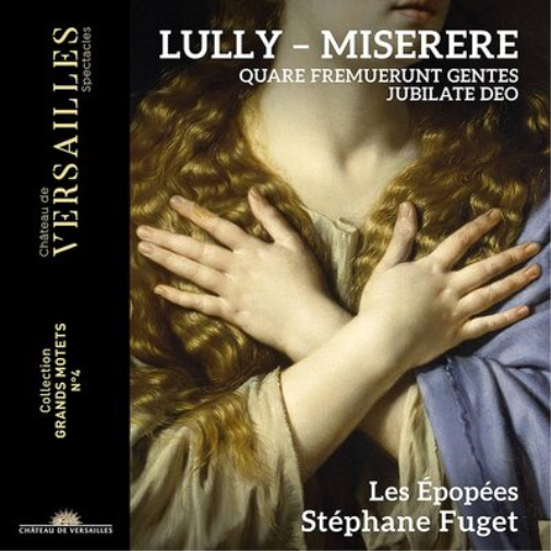 Lully: Miserere/Quare Fremuerunt Gentes/Jubilate Deo