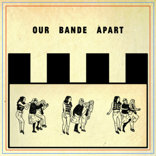 Our Bande Apart