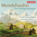 Mendelssohn: The String Quintets