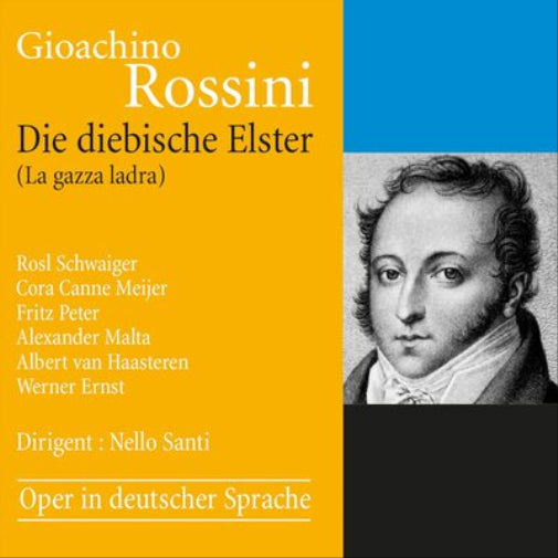 Gioachino Rossini: Die Diebische Elster (La Gaza Ladra)