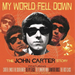 My World Fell Down: The John Carter Story