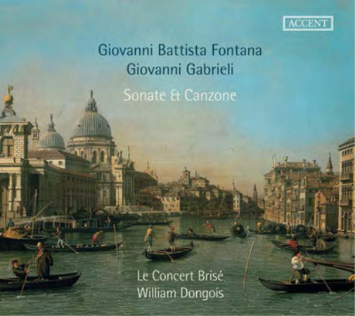 Giovanni Battista Fontana/Giovanni Gabrieli: Sonate & Canzone