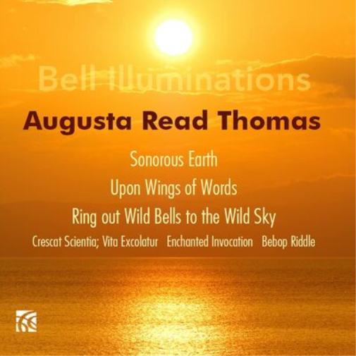 Augusta Read Thomas: Bell Illuminations