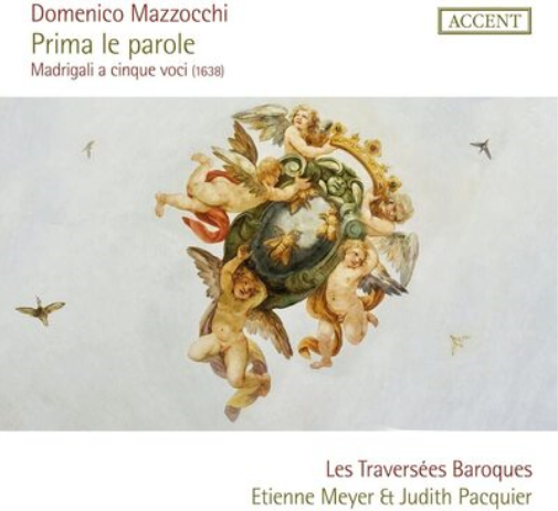 Domenico Mazzocchi: Prima Le Parole: Madrigali a Cinque Voci (1638)
