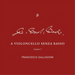 Francesco Galligioni: A Violoncello Senza Basso: Chapter 3 - Volume 3