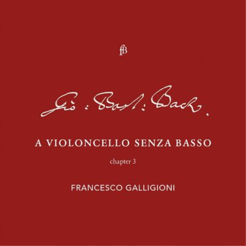 Francesco Galligioni: A Violoncello Senza Basso: Chapter 3 - Volume 3