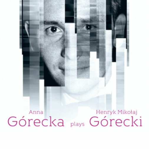 Anna Górecka Plays Henryk Mikolaj Górecki
