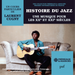 Histoire Du Jazz Une Musique Pour Les XXe Et XXIe Siècles