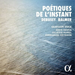 Poétiques De L'instant