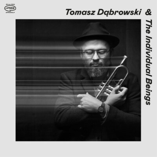 Tomasz Dabrowski & the Individual Beings