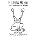 Hi, How Are You