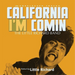 California I'm Comin