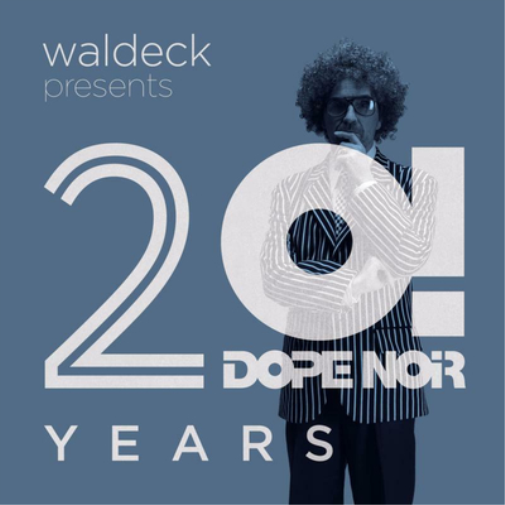 Waldeck Presents 20! Dope Noir Years: Bossa Casanova