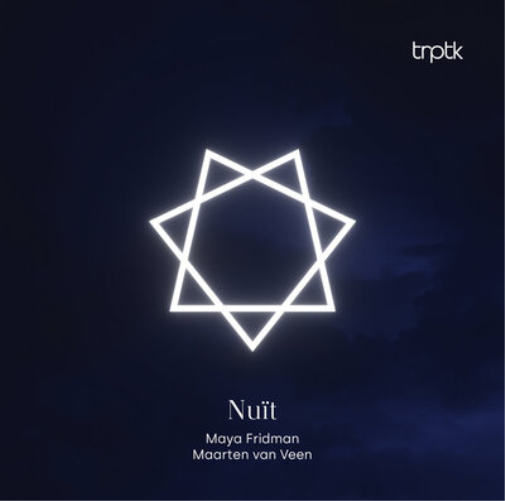 Maya Fridman & Maarten Van Veen: Nuït